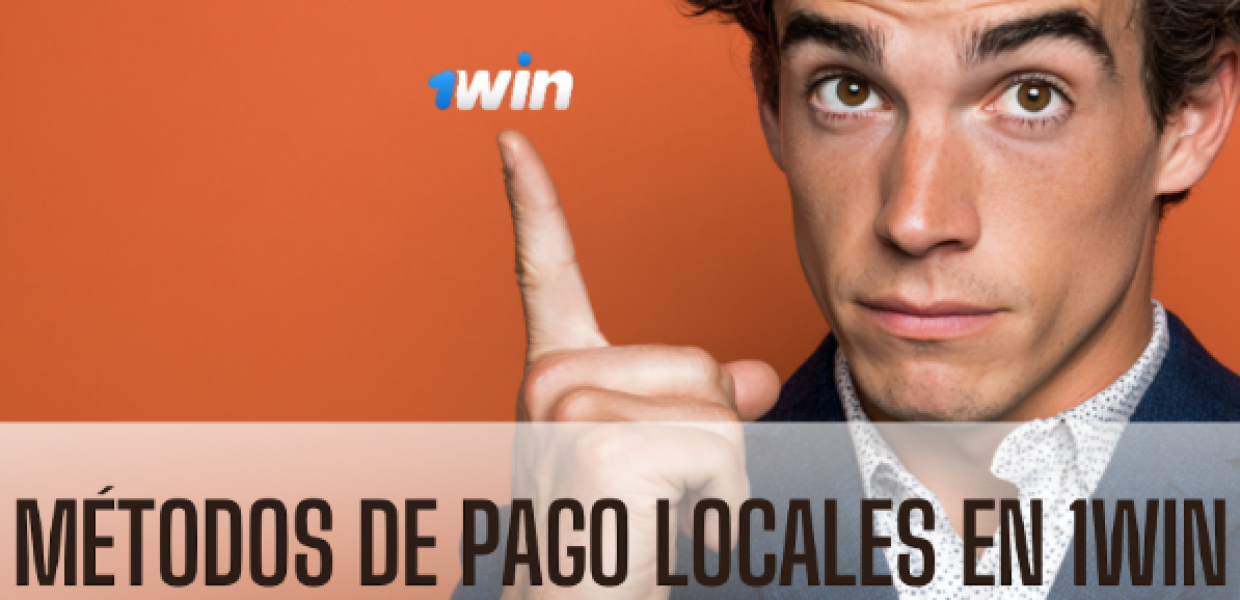 Métodos de pago locales en 1Win